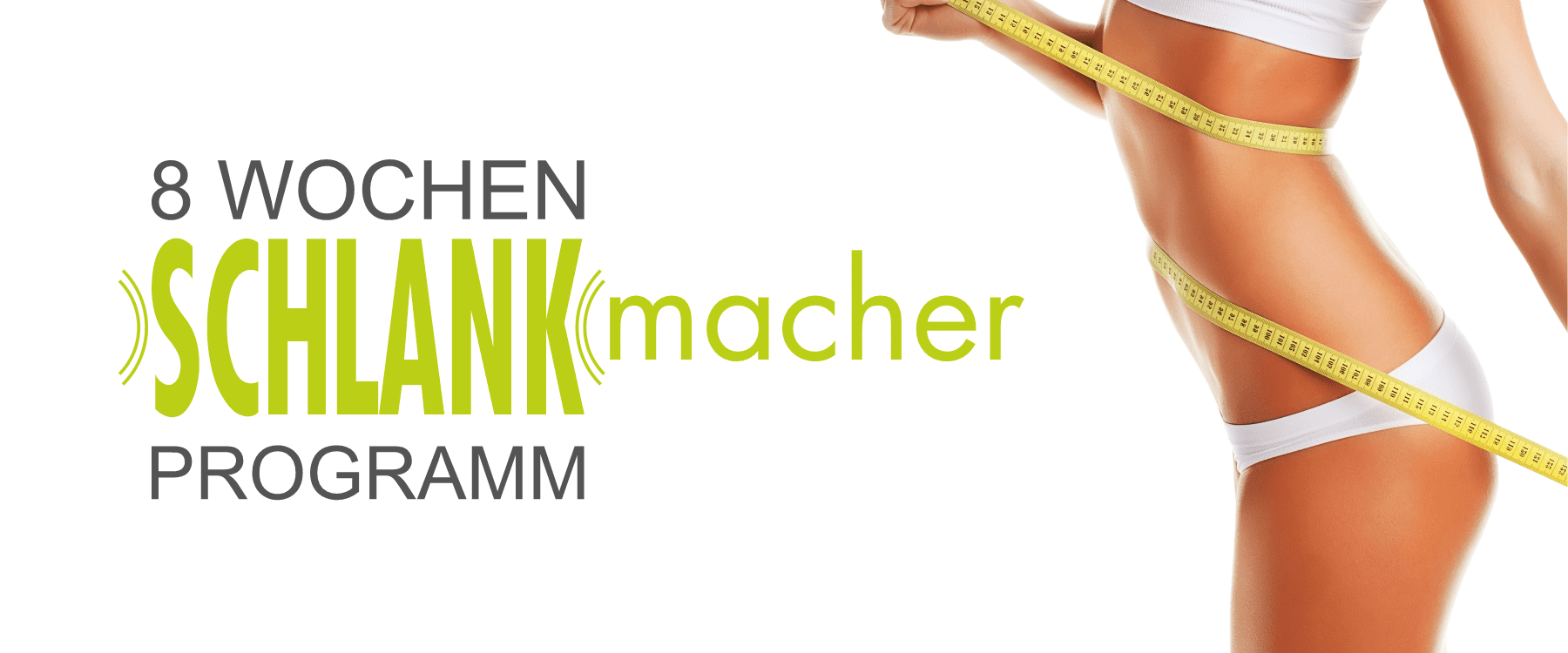 Schlankmacher Programm